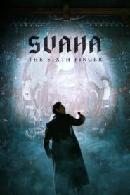 Svaha: The Sixth Finger – Svaha: Ο Εξαδάκτυλος