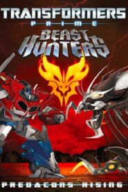 Transformers Prime Beast Hunters: Predacons Rising – Η άνοδος των Predacons