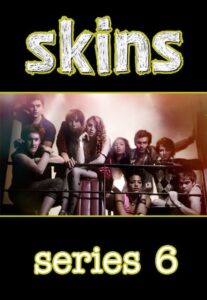 Skins: Season 6