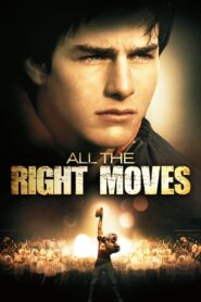 All the Right Moves – Τομ Κρουζ, ο ασυγκράτητος