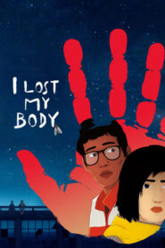 I Lost My Body – Έχασα το Σώμα μου