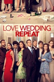 Love Wedding Repeat – Έρωτας. Γάμος. Ξανά.