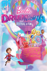 Barbie Dreamtopia: Festival of Fun – Η Γιορτή της Χαράς