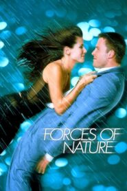 Forces of Nature – Βροχή, χαλάζι & έρωτας