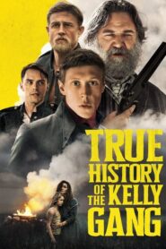 True History of the Kelly Gang – Νεντ Κέλι, ο Νο 1 Καταζητούμενος