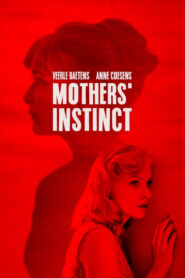 Mothers’ Instinct – Μητρικό Ένστικτο