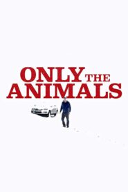 Only the Animals – Μόνο αυτοί είδαν τον δολοφόνο