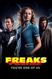 Freaks: You’re One of Us – Φρικιά: Είσαι Ένας από Εμάς
