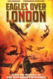 Eagles Over London – Οι αετοί πάνω από το Λονδίνο