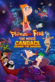 Phineas and Ferb  The Movie Candace Against the Universe