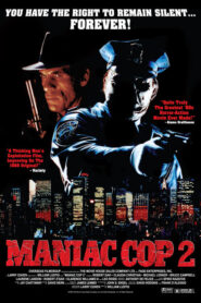 Maniac Cop 2 – Μανιακός Μπάτσος 2