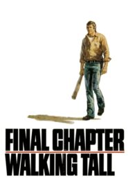 Final Chapter: Walking Tall – Αυτός που δεν λύγισε ποτέ