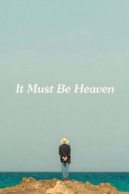 It Must Be Heaven – Ο Παράδεισος Eπεσε στη Γη