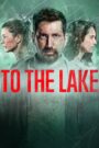 To the Lake – Προς τη Λίμνη