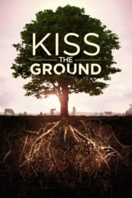 Kiss the Ground – Φίλα το Χώμα
