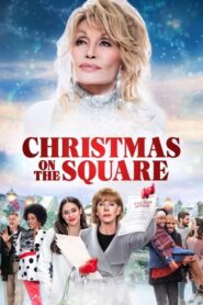 Dolly Parton’s Christmas on the Square – Χριστούγεννα στην Πλατεία με την Ντόλι Πάρτον