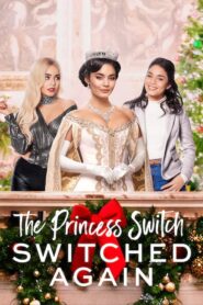 The Princess Switch: Switched Again – Διπλή Πριγκίπισσα: Ξαναλλάζουμε;