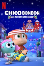 Chico Bon Bon and the Very Berry Holiday – Καλές Μουρογιορτές