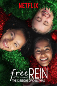 Free Rein: The Twelve Neighs of Christmas – Αχαλίνωτα Όνειρα: Τα Δώδεκα Καλπάσματα των Χριστουγέννων