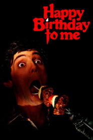 Happy Birthday to Me – Τα γενεθλια του τρομου