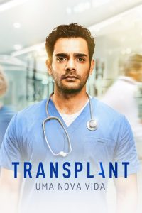 Transplant: Season 1