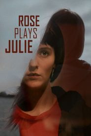 Rose Plays Julie – Η Ρόουζ υποδύεται την Τζούλι