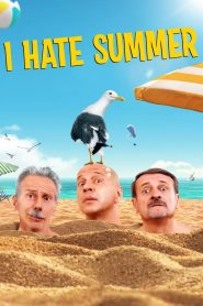 I Hate Summer – Όχι Άλλο Καλοκαίρι