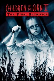 Children of the Corn II: The Final Sacrifice – Ο σχιζοφρενής δολοφόνος με το δρεπάνι II: Η τελική θυσία