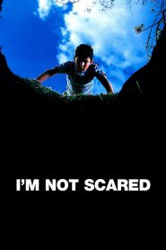 I’m Not Scared – Εγώ δεν φοβάμαι
