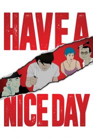 Have a Nice Day – Και καλή σας μέρα