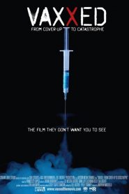 Vaxxed: From Cover-Up to Catastrophe – Vaxxed: Από την κάλυψη έως την καταστροφή