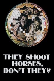 They Shoot Horses, Don’t They? – Σκοτώνουν τ’ Αλογα Οταν Γεράσουν