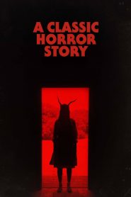 A Classic Horror Story – Μια Κλασική Ιστορία Τρόμου