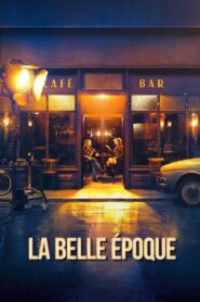 La Belle Époque – Ραντεβού στο Belle Epoque
