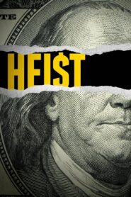 Heist – Απίστευτες Ληστείες