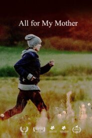 All for My Mother – Wszystko dla mojej matki