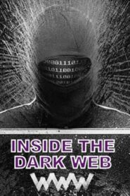 Inside The Dark Web