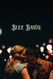 Blue Bayou – Μπλε Βάλτος