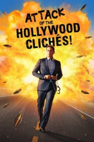 Attack of the Hollywood Clichés! – Επίθεση των Κλισέ του Χόλιγουντ!