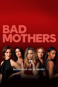 Bad Mothers: Season 1