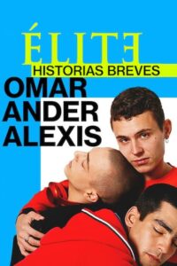 Elite Short Stories: Omar Ander Alexis: Season 1