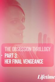 Obsession: Her Final Vengeance