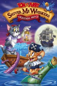 Tom and Jerry: Shiver Me Whiskers – Τομ και Τζέρι εναντίον των πειρατών