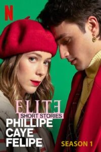 Elite Short Stories: Phillipe Caye Felipe: Season 1