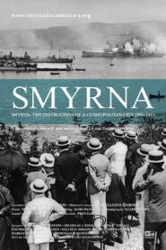 Smyrna: The Destruction of a Cosmopolitan City – 1900-1922