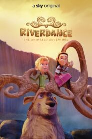 Riverdance: The Animated Adventure – Riverdance: Μια Περιπέτεια Κινουμένων Σχεδίων