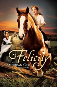 Felicity: An American Girl Adventure – Η Αμερικανιδούλα
