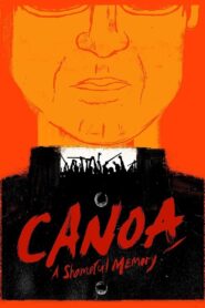Canoa: A Shameful Memory – Κανόα