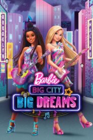 Barbie: Big City, Big Dreams – Μπάρμπι: Μεγάλη Πόλη, Μεγάλα Όνειρα