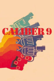 Caliber 9 – Οι Τυχοδιώκτες του Μιλάνου